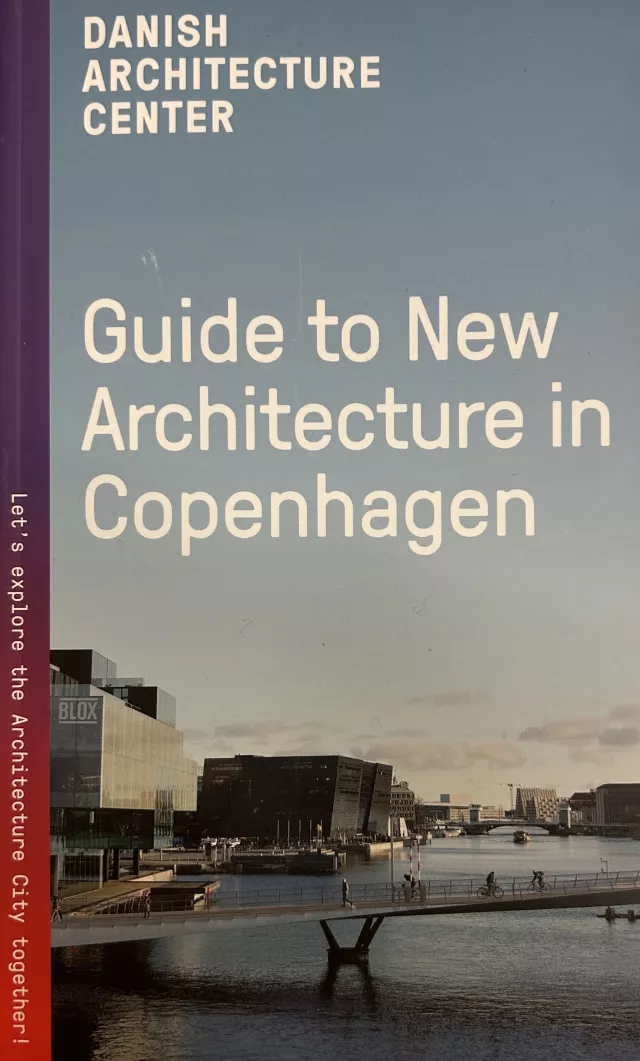 AA.VV., GUIDE TO NEW ARCHITECTURE IN COPENHAGEN